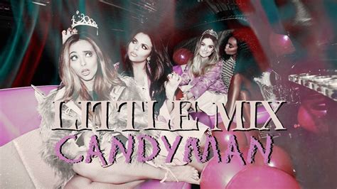 Little Mix - Candyman - YouTube