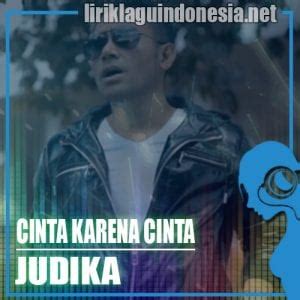 Lirik Lagu Judika – Cinta Karena Cinta