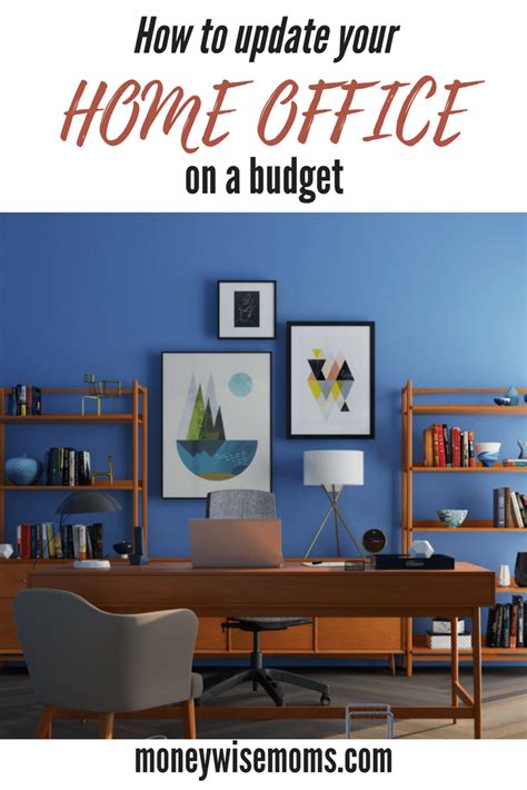 How to Update Your Home Office on a Budget - Moneywise Moms