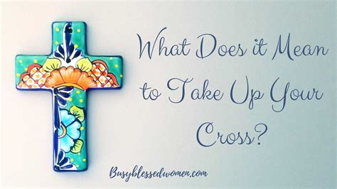 What Does it Mean to Take Up Your Cross?