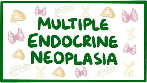 Multiple endocrine neoplasia - causes, symptoms, diagnosis, treatment, pathology - YouTube