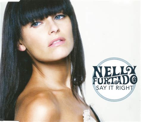 Nelly Furtado - Say It Right (2007, CD) | Discogs