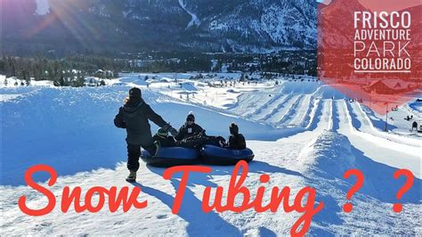 Frisco Adventure Park - Snow Tubing | Colorado Tubing Hill - YouTube