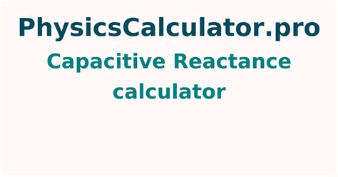 10+ Capacitor Reactance Calculator - MartineJonah