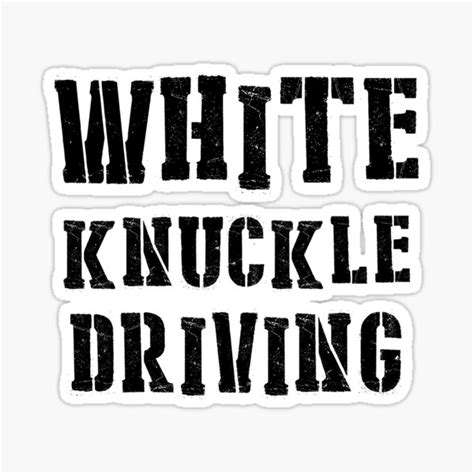 "White Knuckle Driving " Sticker for Sale by tronictees | Redbubble