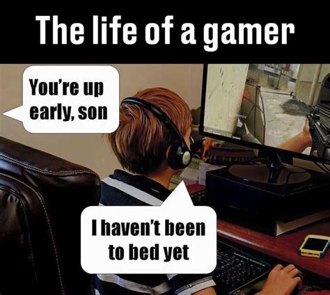 Gamer memes who will resume your gaming addiction well