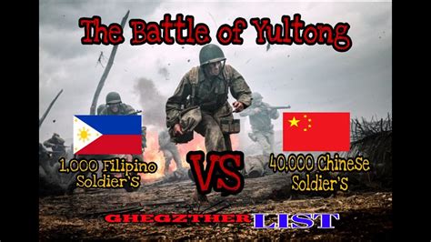 1000 Philippine Troops Vs 40000 Troops Battle Of Yultong British Soldier Reacts – Otosection