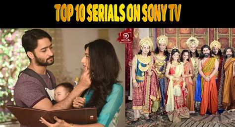 Top 10 Serials On Sony TV | Latest Articles | NETTV4U