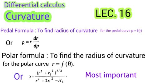 Curvature LEC 16 |Radius of curvature Pedal Formula | Polar formula curvature |rho=r(dr)/(dp ...