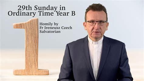 Homily for the 29th Sunday in Ordinary Time B, 17 October 2021. Number one? - YouTube