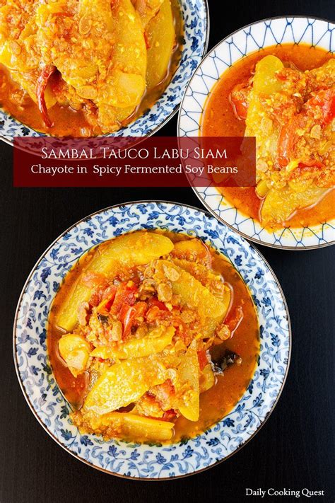 Sambal Tauco Labu Siam - Chayote in Spicy Fermented Soy Beans | Recipe | Spicy, Sambal, Cuisine ...