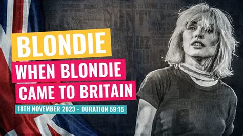 Blondie - When Blondie Came To Britain - 18th November 2023 - YouTube