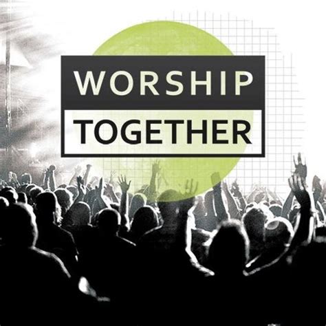 Stream Worship Together music | Listen to songs, albums, playlists for ...