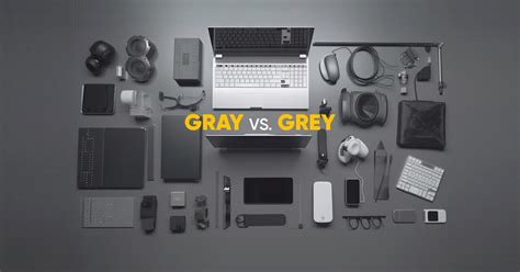 Gray vs. Grey: How to Spell the Word Correctly?