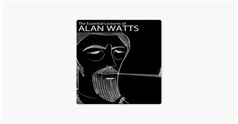 ‎The Essential Lectures of Alan Watts on iTunes