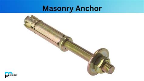 What is Masonry Anchor? Properties and Uses and Application