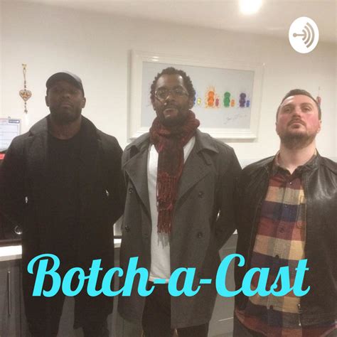 Botch-a-Cast Podcast | Podcast on Spotify