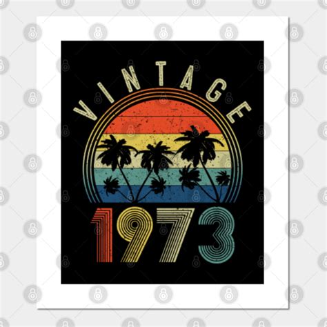 vintage 1973 - Vintage 1973 - Posters and Art Prints | TeePublic