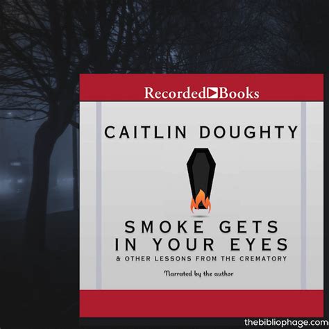 Book Review: Smoke Gets in Your Eyes by Caitlin Doughty - The Bibliophage