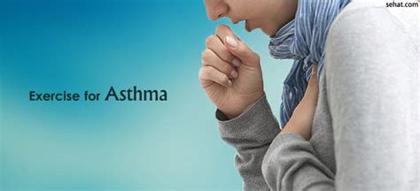 5 Best Exercises for Asthma Patients | Sehat