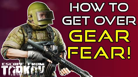 How To Get Over Gear Fear! - Escape From Tarkov Beginners Guide! - YouTube