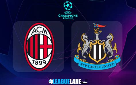 AC Milan vs Newcastle Prediction, Betting Tips & Match Preview