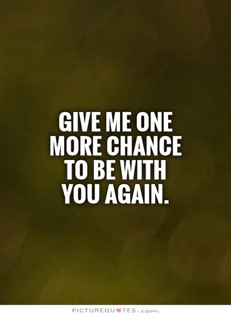 One More Chance Quotes. QuotesGram