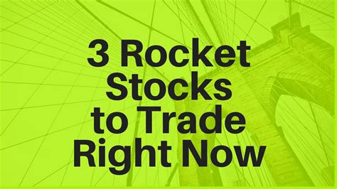 3 Rocket Stocks To Trade Right Now - YouTube