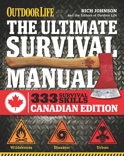 The Ultimate Survival Manual Canadian Edition (Outdoor Life) : Urban Adventure, Wilderness ...