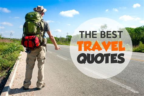 50+ Best Travel Quotes (With Images!) To Inspire Wanderlust