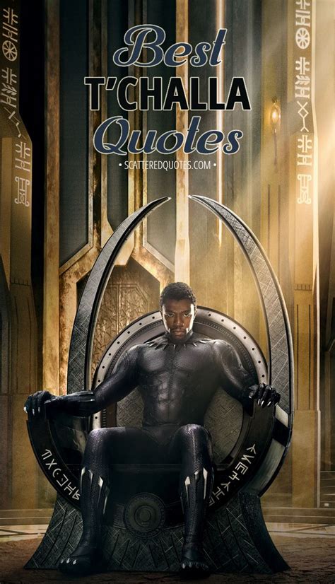 20+ Best 'T'Challa (Black Panther)' Quotes from the MCU | Scattered ...