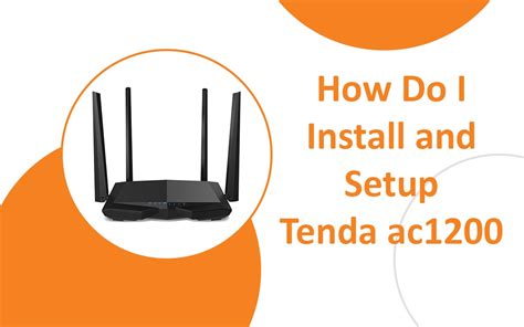 How Do I Install and Setup Tenda ac1200? – Telegraph