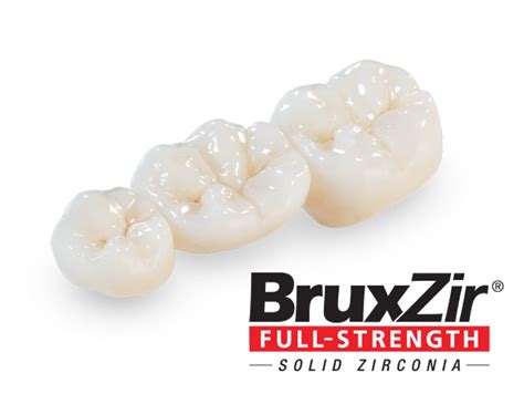 BruxZir Full-Strength Solid Zirconia - Crowns and Bridges