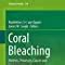 Coral Bleaching: Patterns, Processes, Causes and Consequences (Ecological Studies, 233): van ...