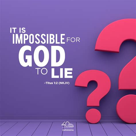 Titus 1:2 (NKJV) 2 in hope of eternal life which God, who cannot lie ...