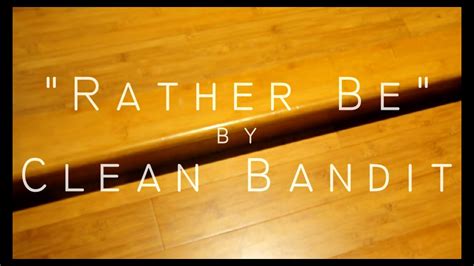 "Rather Be" by Clean Bandit | Cover - YouTube