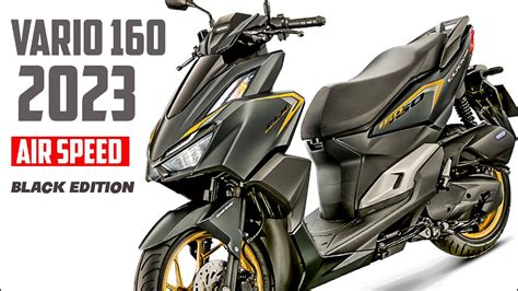 INI BARU KEREN ‼️ 😱 NEW VARIO 160 TERBARU 2023 | AIR SPEED BLACK EDITION 🔥 - YouTube