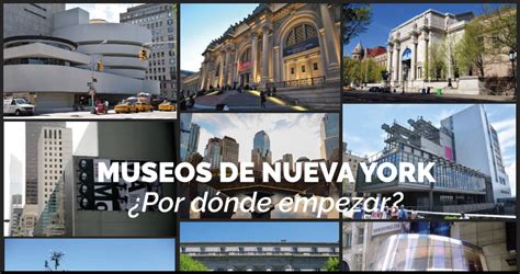 Museos de Nueva York, Guía de lo más destacado para visitar