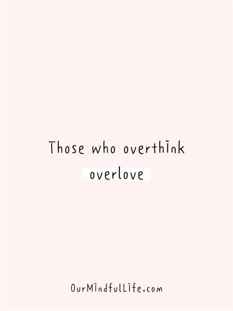 43 Relatable Overthinker Quotes To Stop Thinking Too Much