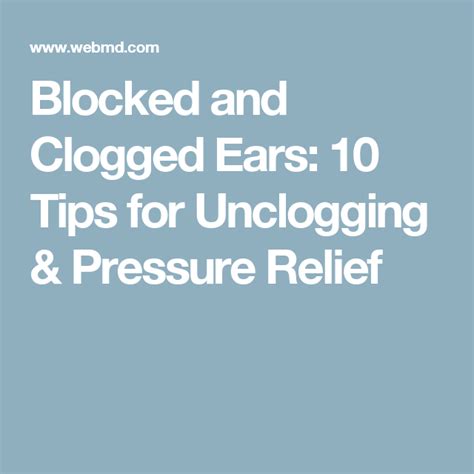 Blocked and Clogged Ears: 10 Tips for Unclogging & Pressure Relief ...