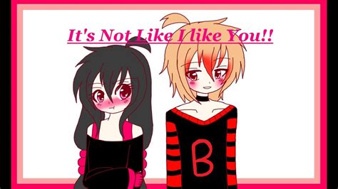 It's not like I like you!! Animatic -Remake- - YouTube