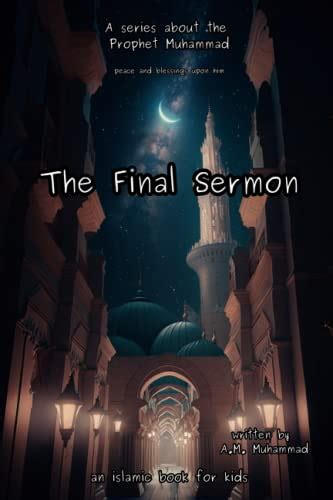 The Last Sermon of Prophet Muhammad (PBUH): Prophet Muhammad's Final Sermon - A Children's Story ...