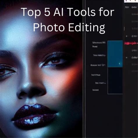 Top 5 AI tools for photo editing – Textify Analytics