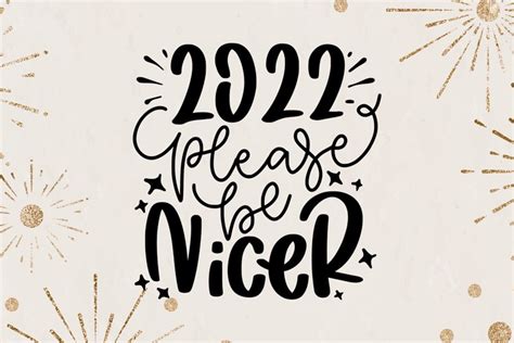 2022 Please Be Nicer Quotes SVG