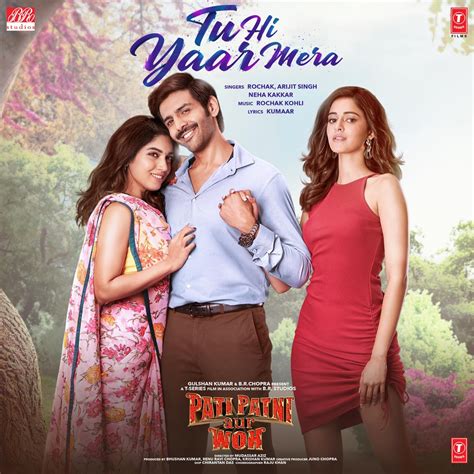 ‎Tu Hi Yaar Mera (From "Pati Patni Aur Woh") - Single by Rochak, Arijit Singh, Neha Kakkar ...