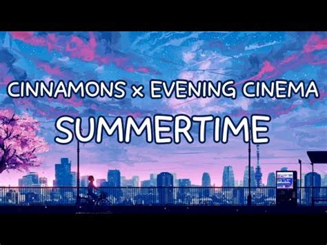 Cinnamons x Evening Cinema - Summertime (Kan/Rom/Eng Lyrics) - | Summertime, Cinema, Lyrics