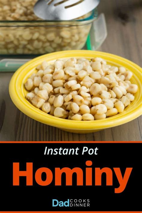 Instant Pot Hominy (From Dried) - DadCooksDinner