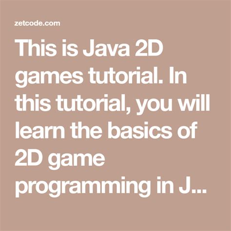 This is Java 2D games tutorial. In this tutorial, you will learn the ...