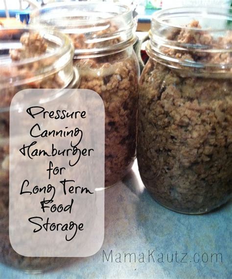 Pressure Canning Ground Beef for Long Term Food Storage | Canning food preservation, Long term ...