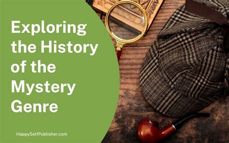 Exploring the History of the Mystery Genre - Happy Self-Publisher